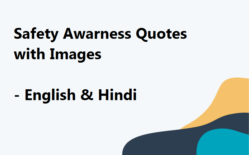 Safety Awarness Quotes - English & Hindi